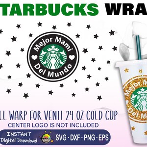 Mejor Mami Del Mundo SVG • Starbucks Cup SVG • Full Wrap Starbucks Venti 24oz • Migliore mamma al mondo SVG • File per Cricut • Silhouette