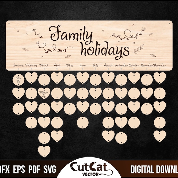 Family holiday calendar (wedding, engagement, birthday, meeting, christening). Laser cut files celebration board plywood for glowforge.