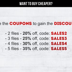 May include: A white background with red text that reads "WANT TO BUY CHEAPER?" and "Use the COUPONS to gain the DISCOUNT:". Below the text are four lines of text that list different discounts for purchasing 2, 3, 4, or 5 files. Each line includes the number of files, the discount percentage, and the code to use for the discount. The codes are SALES2, SALES3, SALES4, and SALES5.