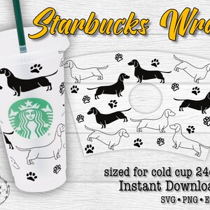 Starbucks Dachshund Full Wrap SVG, Hot dog cup, dachshund loves, Dog Mom Starbucks Full wrap, SVG PNG Eps, Instant download decal