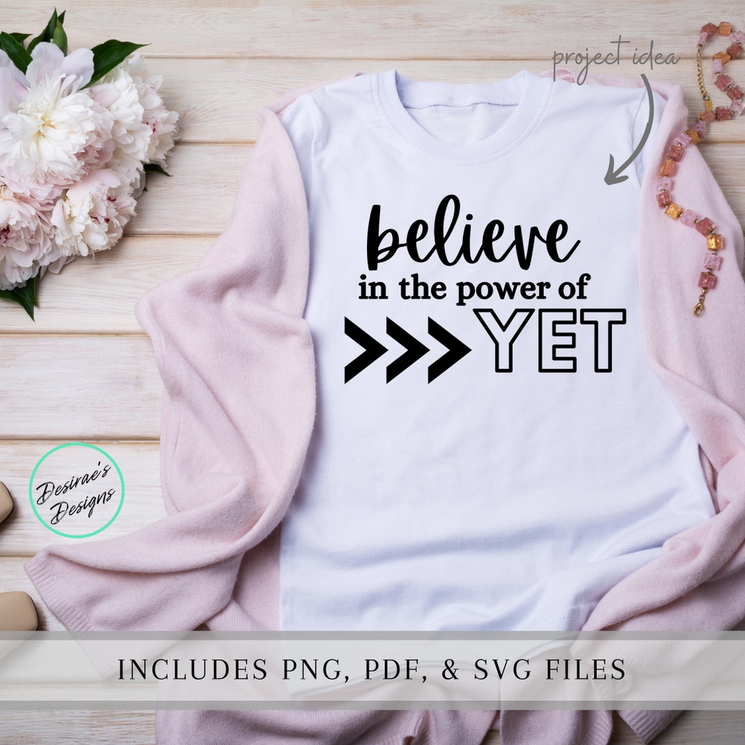 I Believe in the Power of yet SVG - Teacher SVG - Commercial Use File ...