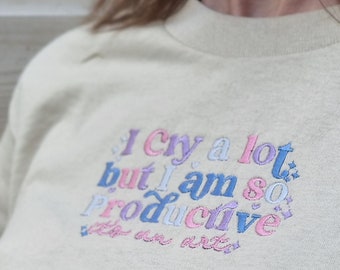 Taylor swift t-shirt, I cry a lot but I am so productive, The Tortured poets department merch ,Taylor Swift inspired embroidered t-shirt