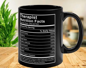 Therapist Nutrition Facts Mug Therapist Fact Mug Nutrition Funny Mug Coffee Therapist Gift Therapist Mug Gifts For Therapists Psychologist