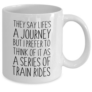 Funny Train Lover Mug, Railroad Themed Coffee Cup, Locomotive Gift Idea, Train Enthusiast Gifts, Railway Drinkware, Unique Train Mug