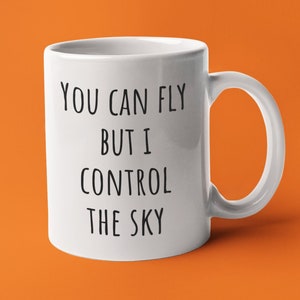 Funny Air Traffic Controller Mug, Air Traffic Control Gift, Gift Idea for Air Traffic Control, Atc Coffee or Tea Cup