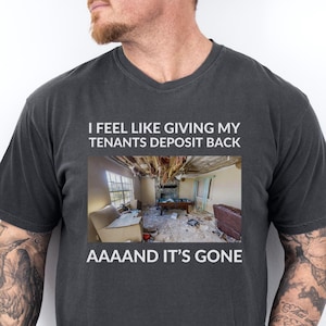 Funny Property Manager Shirt Property Management T-Shirt Landlord Gift Idea Real Estate Investor Humor Tee Sarcastic Rental Property Broker