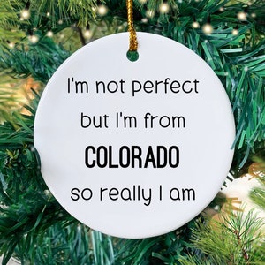 Funny Colorado Ceramic Ornament, Coloradan Gift Idea, Gift for Colorado Native, Coloradoan 3 Inch Round Ornament Keepsake