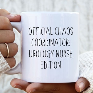 Funny Urology Nurse Mug, Urologist Nursing Gift, Urology Department Coffee Cup