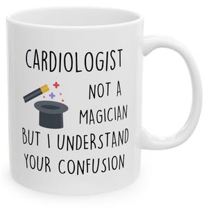 Funny Cardiologist Mug Heart Surgeon Doctor Gift Cardiology Coffee Cup Present Cardiovascular Specialist Appreciation Gift