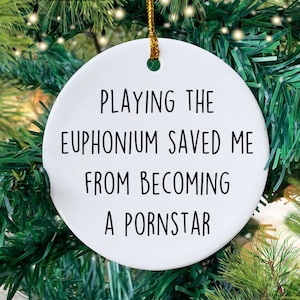 Euphonium Player Ornament, Funny Euphonium Player Gift, Present for a Euphonium Musician, Men, Women, Him or Her