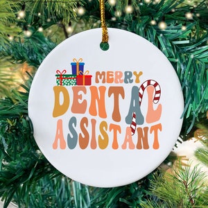 Dental Assistant Christmas Ornament, Merry Dental Assistant Gift, Dental Assisting Keepsake, RDA, Dentist Office, Dental Hygiene