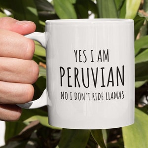 Funny peruvian mug, peru gift for peruvian, peruana or peruano coffee cup gift idea