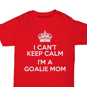 Eu não consigo manter a calma, sou uma camiseta da mãe do goleiro, presente engraçado para a mãe do goleiro, ideia de presente para a mãe do goleiro