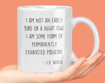 Funny ER Nurse Mug, ER Nurse Coffee Mug, ER Nurse Cup, Er Nurse Gift Idea, Emergency Room Nurse Gifts, Gift for Er Nurse