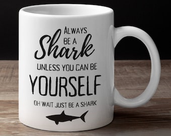 Zabawny kubek z rekinem, prezent z rekinem, kubek do kawy z rekinem, prezent dla miłośnika rekinów, kubek Always Be a Shark