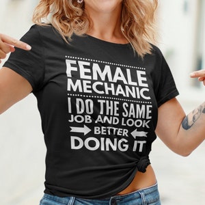 Mechanic gifts for women tshirt funny female mechanic unisex tee for her