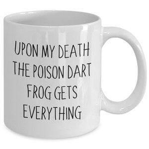Funny Poison Dart Frog Mug, Reptile Lover Coffee Cup, Poison Dart Frog Owner Gift Idea