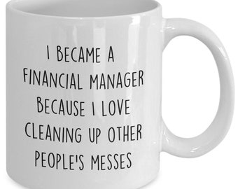 Financial manager mug, financial manager gift, funny financial manager coffee cup, gift for a financial advisor