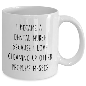 Dental nurse mug, funny dental nurse gift idea, dental nurse coffee cup