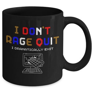 Funny Gamer Mug for Men, Black Gaming Coffee Cup for Women, Gift for Rage Quit Gamer Birthday, for Him, for Her