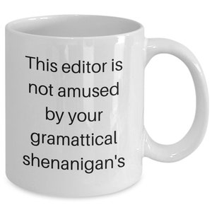 Editor coffee mug, editor gift, funny mug for an editor, book editor, magazine editor, article editor