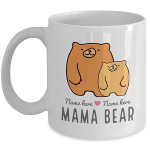 Mama Bär Tasse Mama Bär Kaffeetasse personalisierte Geschenkidee für Mama, Geschenk zum Muttertag oder Geburtstagsgeschenk von Sohn, Tochter