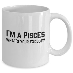 Pisces mug, pisces coffee or tea cup, funny pisces star sign gift, horoscope gift for pisces, sign of the zodiac gift mug