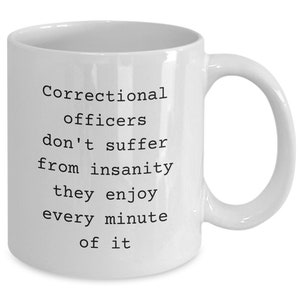 Funny correctional officer mug, correctional officer coffee cup, correctional officer gift idea