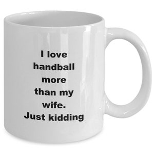 Funny handball mug coffee cup gift idea for a handball player
