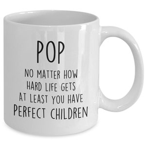Pop mug, pop coffee mug, pop tea mug, gift for pop, pop gift idea, father gifts from son and|or daughter