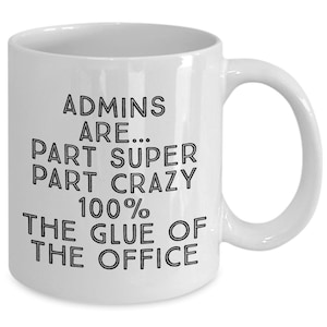 Administrative mug, administrative professionals day coffee cup, admins day present, assistant gift from boss, coworker
