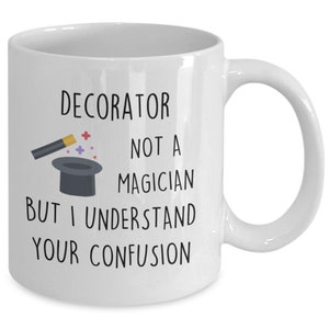 Funny Decorator Mug Coffee Cup Gift Idea For Decorating