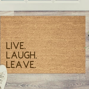 Natural Door Mat - Brown Coir Doormat - New Home or House Mats - Live Laugh Leave - Housewarming Gift for Couples - Funny Pun Present