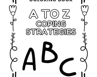 May include: A monochrome coloring book cover featuring the text "COLORING BOOK A TO Z COPING STRATEGIES ABC". The design includes a floral border and the text "Created By: Daffa Castaneda APCC".