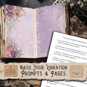 May include: Open journal with floral designs and the text "Raise Your Vibration Prompts & Pages". The journal has 200 pages and includes journal prompts for self-reflection. The pages have a vintage aesthetic.