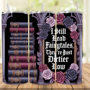 Romantasy Book Tumbler Wrap, 20oz Sublimation Design, Dark Romance Gift for Book Lovers, Digital Download PNG, Fairytales Dirtier Now