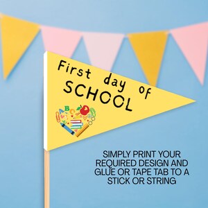 First and Last Day of School Pennant Flag, Instant Download Back to School Sign, DIY School Photo Prop