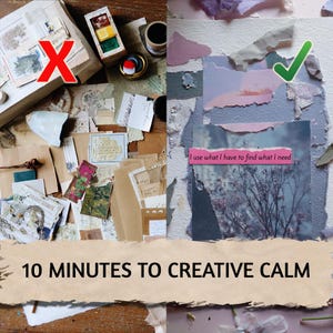 May include: Collage art supplies and a finished collage are shown. The finished collage features torn paper in shades of gray, pink, and purple, with a photo and the text "I use what I have to find what I need." The text "10 MINUTES TO CREATIVE CALM" is also visible.