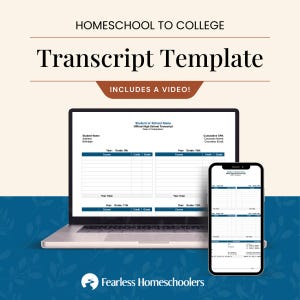 May include: A laptop and a smartphone displaying a Homeschool to College Transcript Template. The document includes fields for student name, address, birthdate, cumulative GPA, counsellor name, and course grades for years 9 through 12. Text reads INCLUDES A VIDEO!