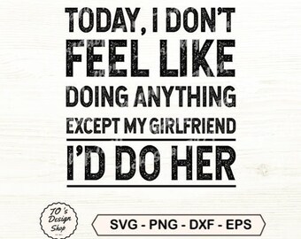 SVG Today I Don't Feel Like Doing Anything Except My - Etsy
