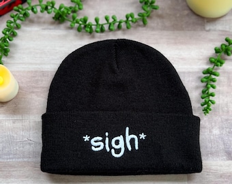 sigh Beanie | Embroidered Beanie