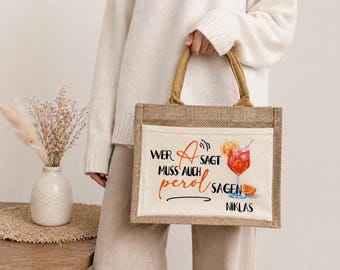 Bolsa de regalo "Si dices A, también debes decir PEROL" - bolsa con eslogan divertido para los amantes del Aperol, bolsa de yute para amigos, cumpleaños, familia