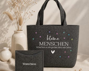 Erzieher Dankeschön Kindergarten Filz Tasche "kleine Menschen" brauchen so große Herzen wie Deins Aufmerksamkeit Betreuer vielen Dank