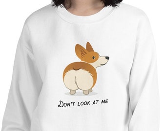 Sassy Corgi Sweatshirt: "Don't Look At Me" Unisex Crewneck