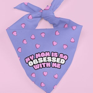 My Mom is So Obsessed with Me Pet Bandana - Valentine&#39;s Day Dog Bandana, Candy Hearts Tie-On Bandana for Dogs & Cats, Cute Pet Gift