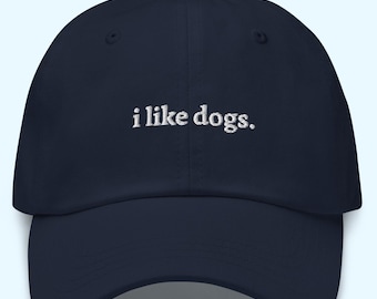 I like dogs Embroidered Hat, Unisex Cap for Dog Lovers, Dog Mom Gift, Dog Dad Baseball Hat