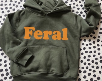 Feral kids hoodie Personalised toddler gift Boys hoodie Kids clothes gift for toddler boys, birthday gift for grandson toddler slogan hoody