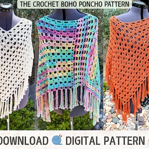May include: Three crochet boho ponchos in cream, rainbow, and orange displayed on mannequins. Each poncho features a fringed hem and open weave design. The text at the top reads "THE CROCHET BOHO PONCHO PATTERN". The bottom text says "PDF DOWNLOAD DIGITAL PATTERN ONLY".