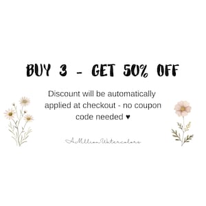 May include: A graphic with white daisies and a pink flower on a white background. The text reads "BUY 3 - GET 50% OFF" and "Discount will be automatically applied at checkout - no coupon code needed &hearts; A Million Watercolors".