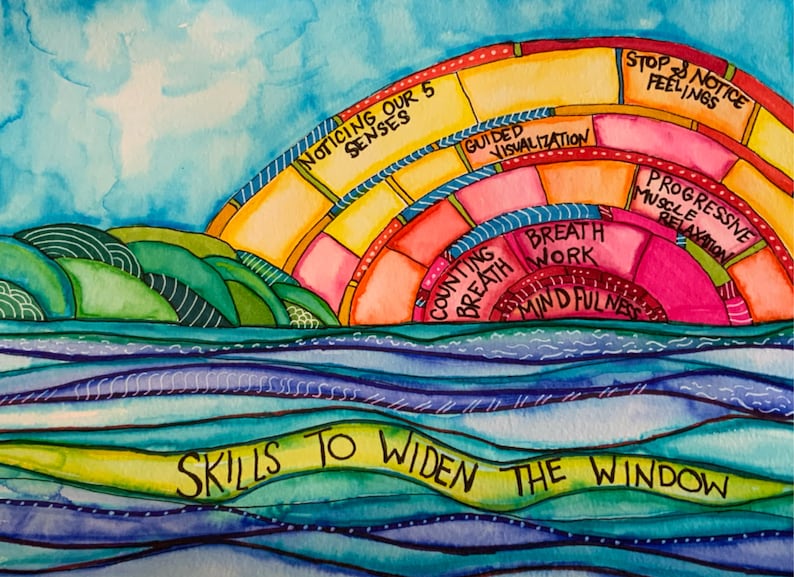 May include: A colorful illustration of a sunrise over a body of water with the words "Skills to Widen the Window" written below. The sunrise is divided into sections with different coping skills written in each section, including "Noticing Our 5 Senses", "Guided Visualization", "Counting Breath", "Breath Work", "Mindfulness", "Progressive Muscle Relaxation", and "Stop & Notice Feelings".